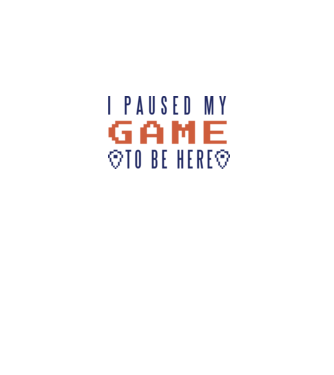 I Paused my game to be here model alb pe tricou
