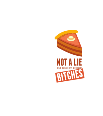 'Not a lie. I''m right here bitches' model galben neon pe tricou