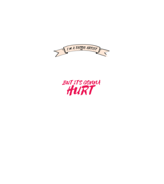 'Yes, I''m a Tattoo Artist. I can fix stupid but it''s gonna hurt - tricou artist tatuaj' model verde neon pe tricou