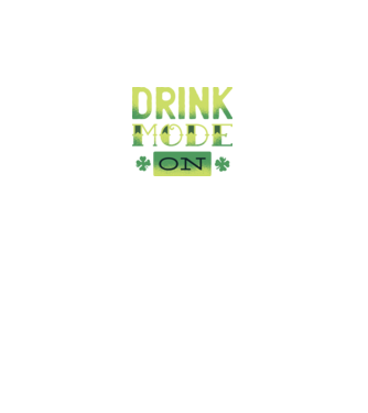 Drink mode on - Mod de băutură activat model negru pe tricou