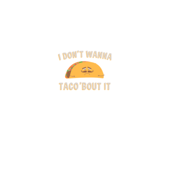 I dont wanna taco about it model negru pe tricou
