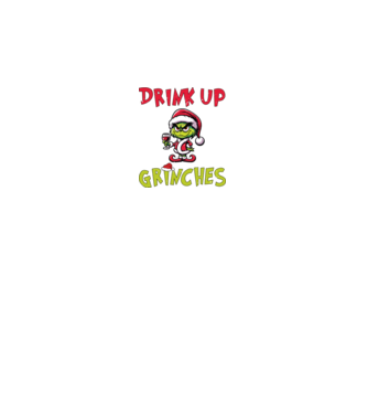Drink up Grinches model alb pe tricou