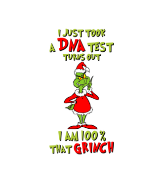 I just took a DNA test - I am Grinch model alb pe tricou