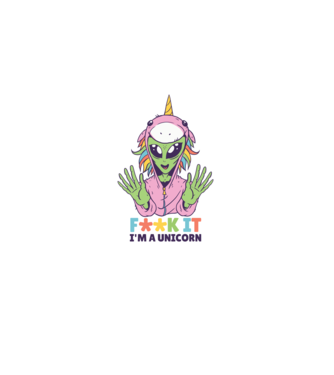 'Fuck it i''m a Unicorn vicces Alien Unikornis' model roz deschis pe tricou