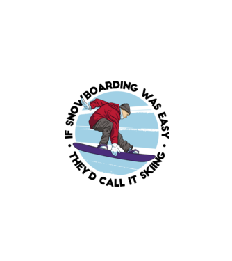 Dacă snowboardingul ar fi ușor, ar fi numit schi. model alb pe tricou