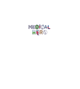Medical Hero - Eroi de zi cu zi model alb pe tricou
