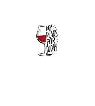 Wine Plans For Today Alb model alb pe tricou