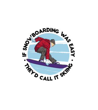 Dacă snowboardingul ar fi ușor, ar fi numit schi. model alb pe tricou