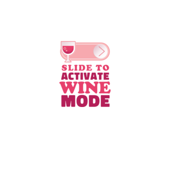 Slide To Activate Wine Mode model alb pe tricou