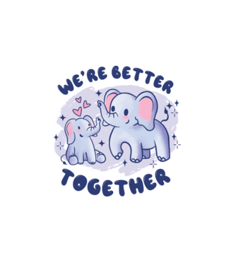'We''re Better Together Elephant' model alb pe tricou
