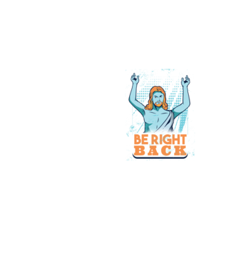 Be right back Jesus - Profeția Isus se întoarce model galben neon pe tricou