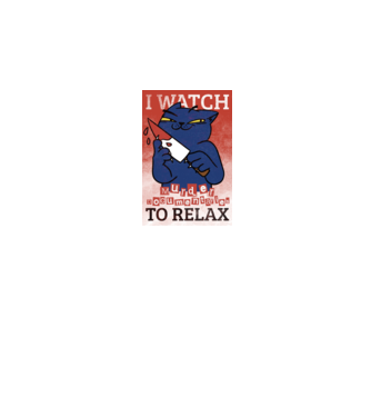 I Watch Murder Docusmentaries to Relax Cu pisică model alb pe tricou