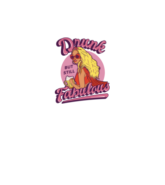 Drunk but still Fabulous model negru pe tricou