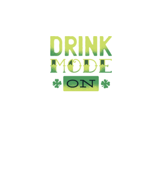 Drink mode on - Mod de băutură activat model negru pe tricou
