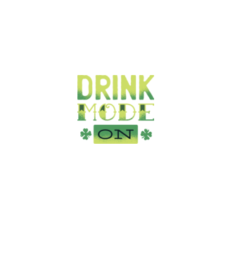 Drink mode on - Mod de băutură activat model negru pe tricou