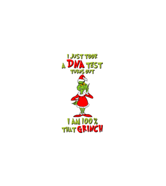 I just took a DNA test - I am Grinch model alb pe tricou