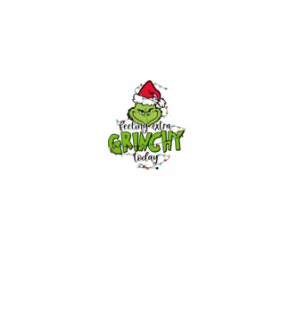 Feeling extra Grinchy today model alb pe tricou