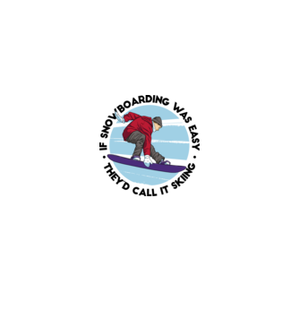 Dacă snowboardingul ar fi ușor, ar fi numit schi. model alb pe tricou
