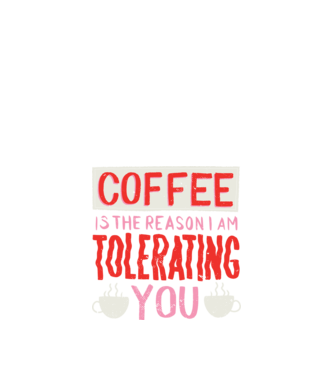 Cafeaua este motivul pentru care încă te mai suport model negru pe tricou