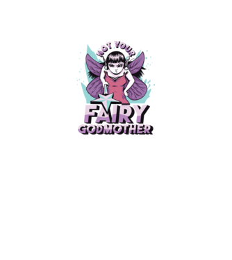 Not Your Fairy Godmother model verde neon pe tricou