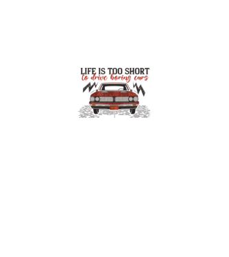 Life is too boring to drive boring cars model gri pe tricou