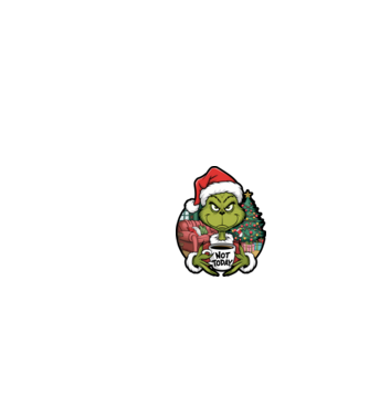 Not Today Grinch model negru pe tricou