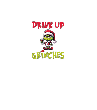 Drink up Grinches model alb pe tricou