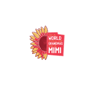 In a world full of Grandmas be a Mimi model alb pe tricou