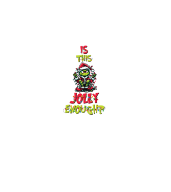 Is this jolly enough Grinch model negru pe tricou