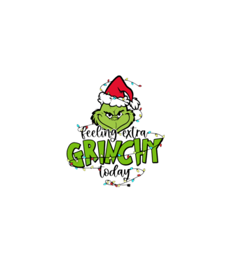 Feeling extra Grinchy today model alb pe tricou