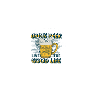 Drink Beer Live The Good Life model gri pe tricou