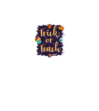 Trick or Teach Halloween pentru profesori model alb pe tricou