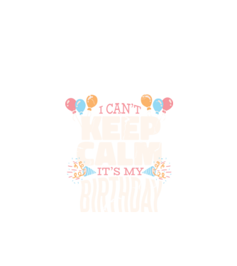 'I can''t keep calm it''s my birthday' model negru pe tricou