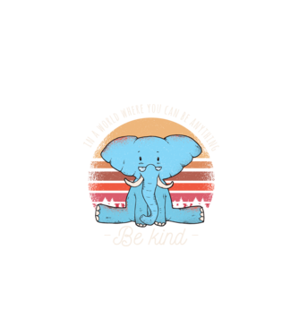 In a world where you can be anything be kind tricou elefant model negru pe tricou