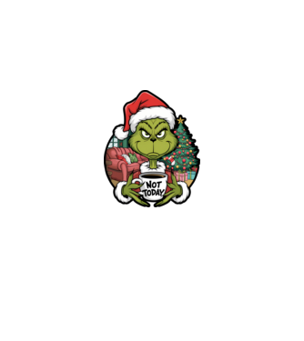 Not Today Grinch model negru pe tricou