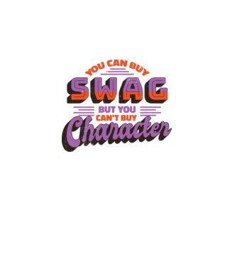 You can buy swag but you cant buy character model alb pe tricou