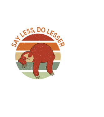 Say less, do lesser cu Leneș model negru pe tricou