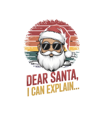Dear Santa, I can explain...  model alb pe tricou