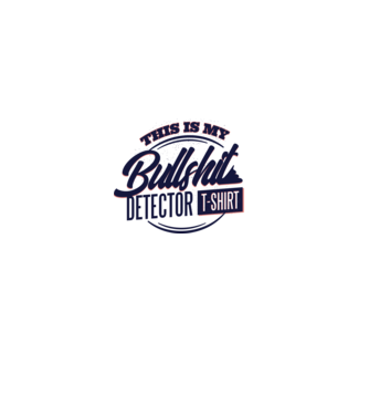 This is my Bullshit Detector T-shirt - tricoul detector de prostii model albastru deschis pe tricou