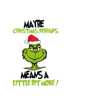 Maybe christmas - Grinch model negru pe tricou