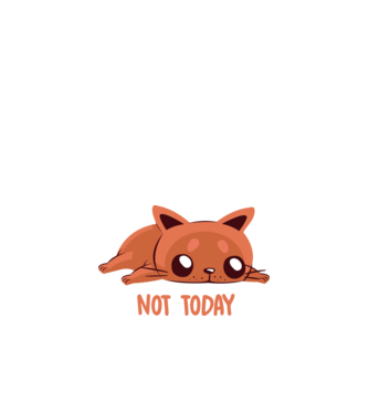 Not today pisică model alb pe tricou
