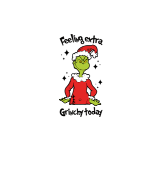 Feeling extra Grinchy today model alb pe tricou