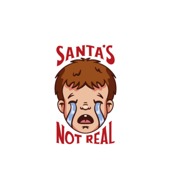 Santa's Not Real copil plângând model alb pe tricou