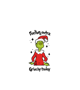 Feeling extra Grinchy today model alb pe tricou