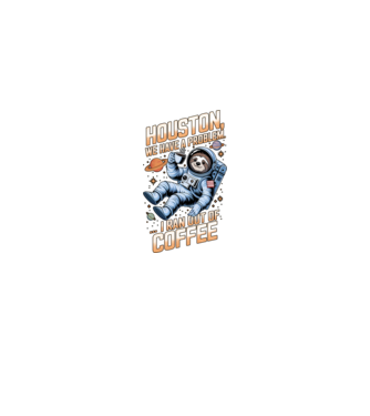 Houston we have a problem coffee model negru pe tricou