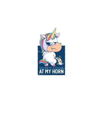 'Don''t look at my horn tricou amuzant unicorn' model alb pe tricou