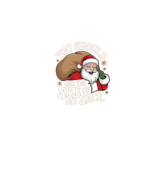 You Should See The Size Of My Sack Santa model negru pe tricou