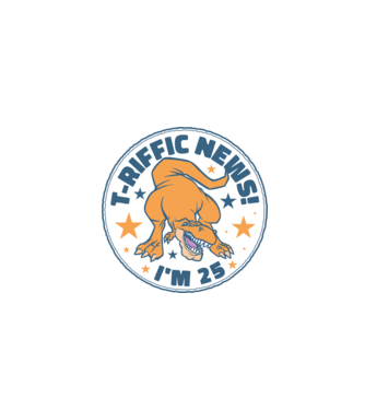 'T-rex Terrific news i''m 25' model turcoaz pe tricou