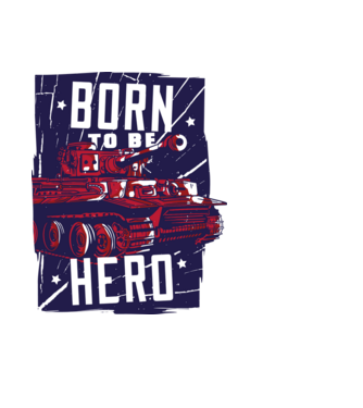 Born To be A Hero cu tanc model negru pe tricou