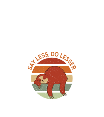 Say less, do lesser cu Leneș model negru pe tricou